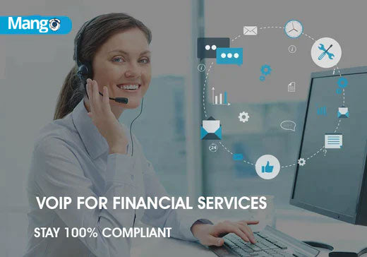 VOIP FOR FINANCIAL SERVICES: STAY 100% COMPLIANT