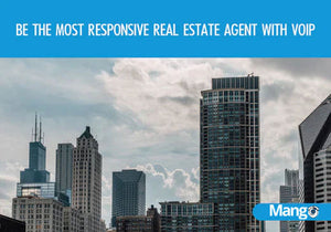 BE THE MOST RESPONSIVE REAL ESTATE AGENT WITH VOIP